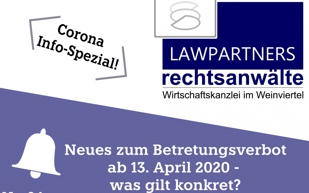 CORONA-INFO-SPEZIAL – Neues zum Betretungsverbot ab 13. April 2020 – was gilt konkret?